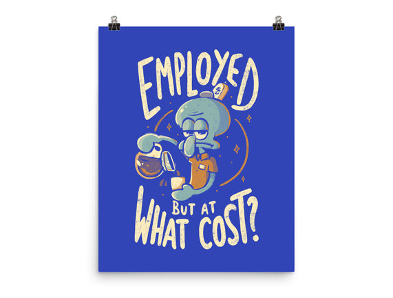 Employed But At What Cost