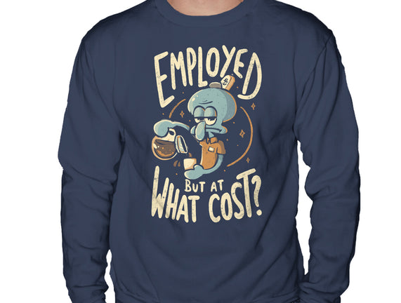 Employed But At What Cost