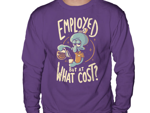 Employed But At What Cost