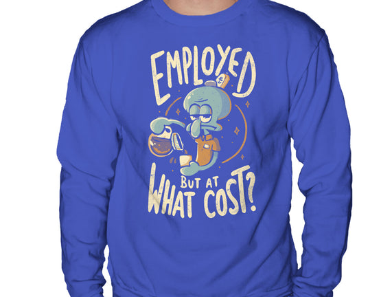Employed But At What Cost