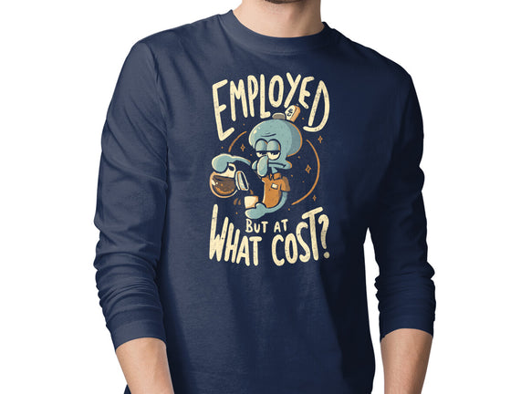 Employed But At What Cost