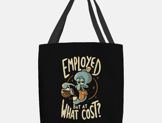 Employed But At What Cost