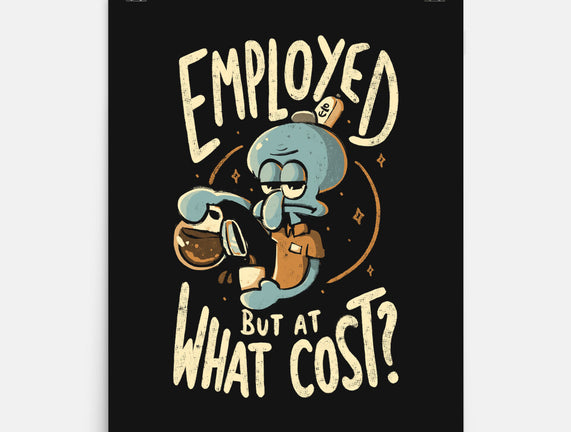 Employed But At What Cost