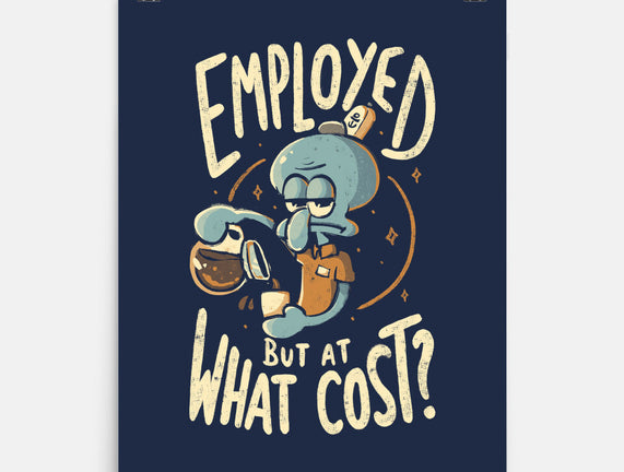 Employed But At What Cost