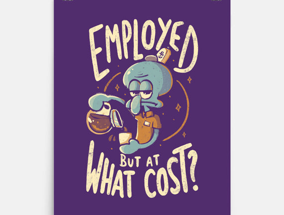 Employed But At What Cost