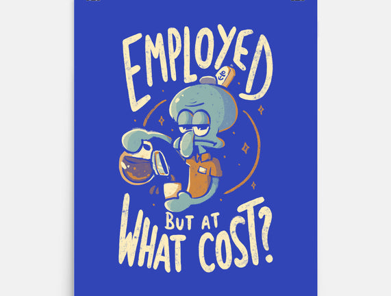 Employed But At What Cost