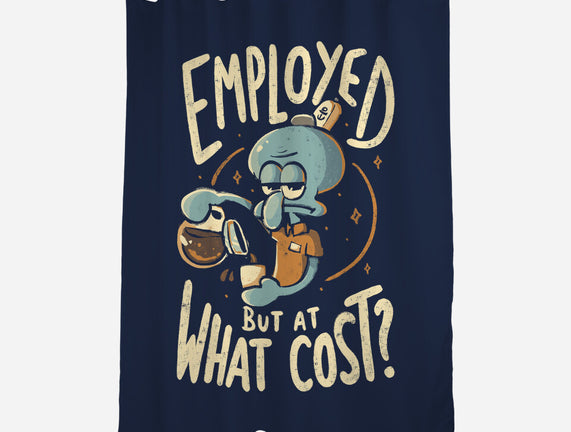 Employed But At What Cost