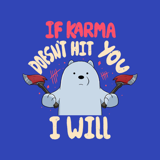 If Karma Doesn't Hit You I Will-Mens-Premium-Tee-MaxoArt