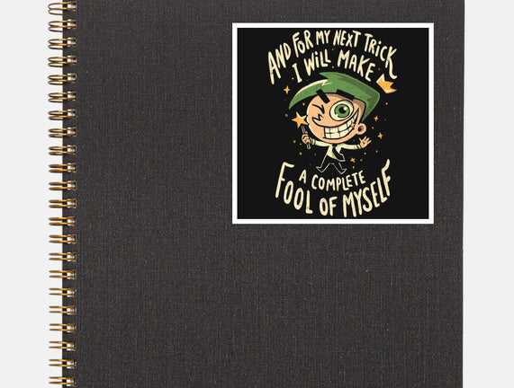 Fool Of Myself Trick