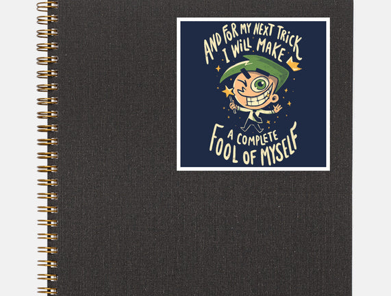 Fool Of Myself Trick