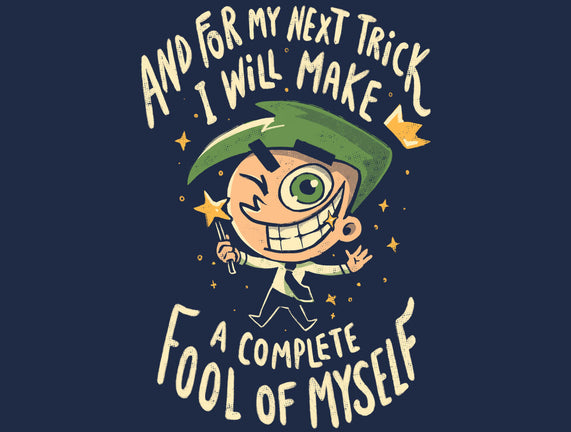 Fool Of Myself Trick