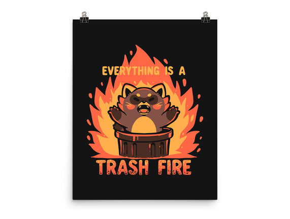 Everything Is A Trash Fire