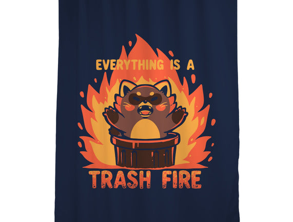 Everything Is A Trash Fire