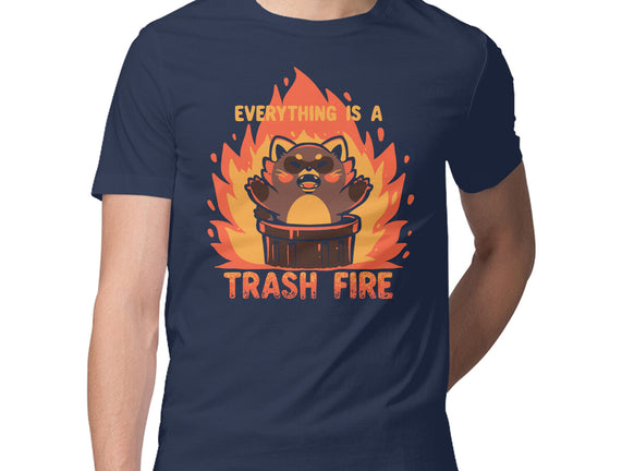 Everything Is A Trash Fire