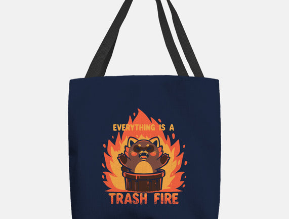 Everything Is A Trash Fire