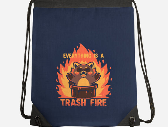 Everything Is A Trash Fire