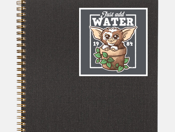 Just Add Water