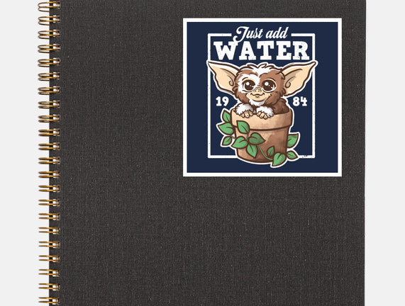 Just Add Water