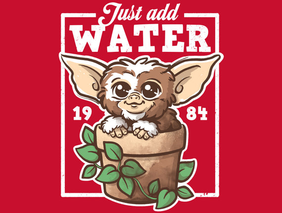 Just Add Water