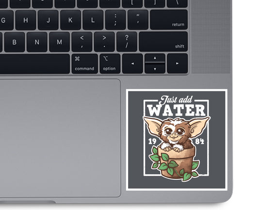Just Add Water