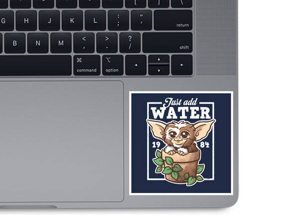 Just Add Water
