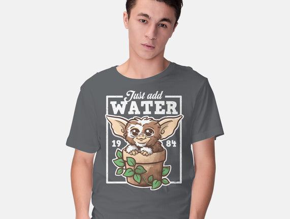 Just Add Water