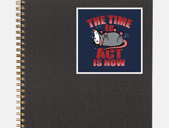 The Time To Act Is Now