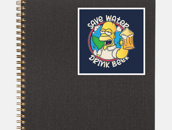 Save Water And Drink Beer