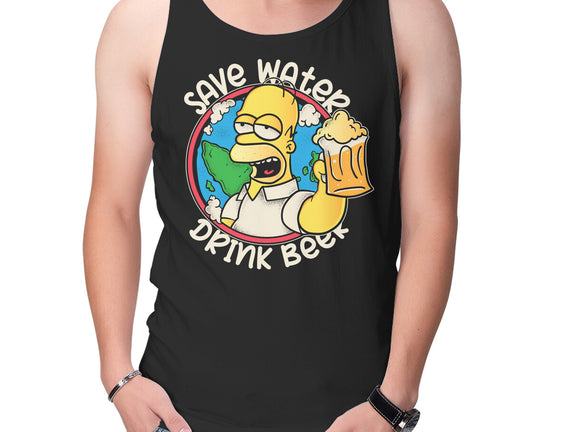 Save Water And Drink Beer