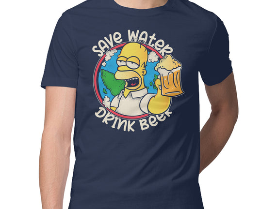 Save Water And Drink Beer