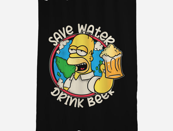Save Water And Drink Beer
