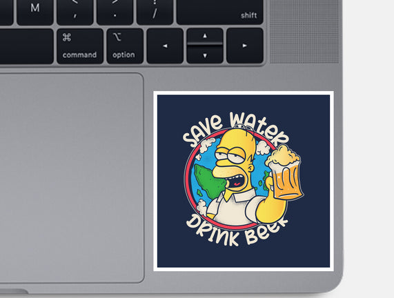 Save Water And Drink Beer