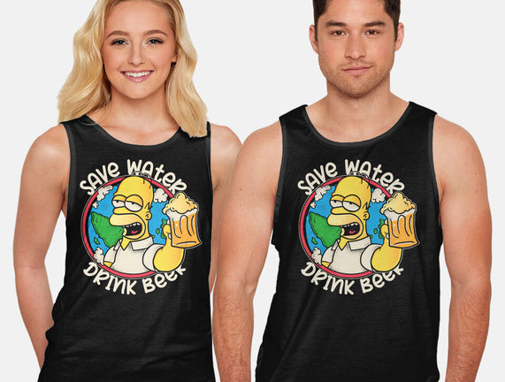 Save Water And Drink Beer