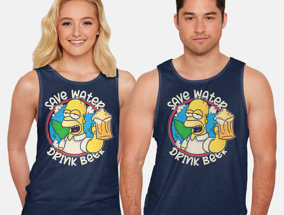 Save Water And Drink Beer