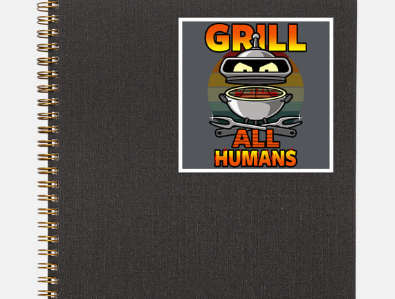 Grill All Humans