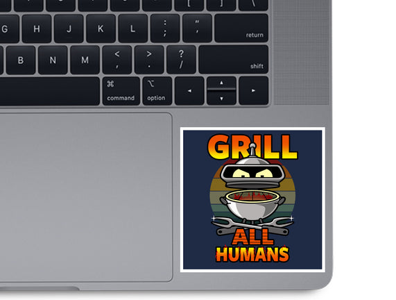 Grill All Humans