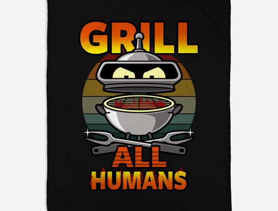 Grill All Humans