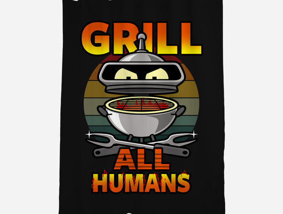 Grill All Humans