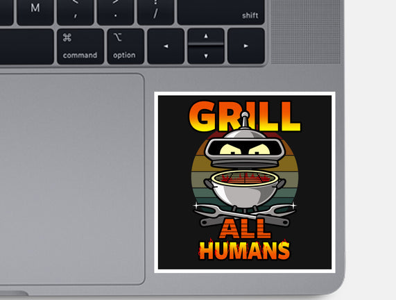 Grill All Humans