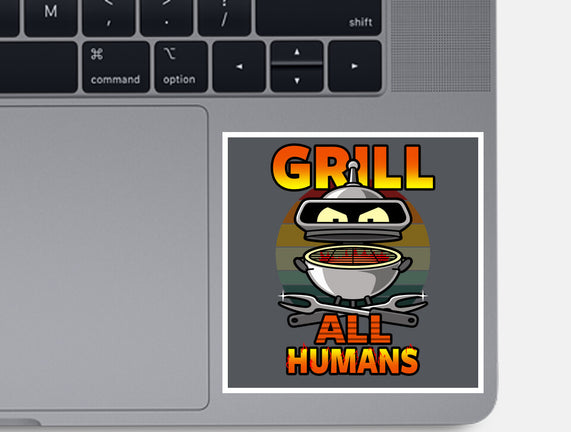 Grill All Humans
