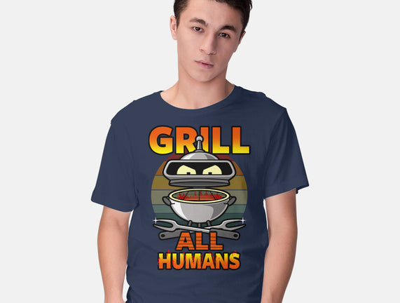 Grill All Humans