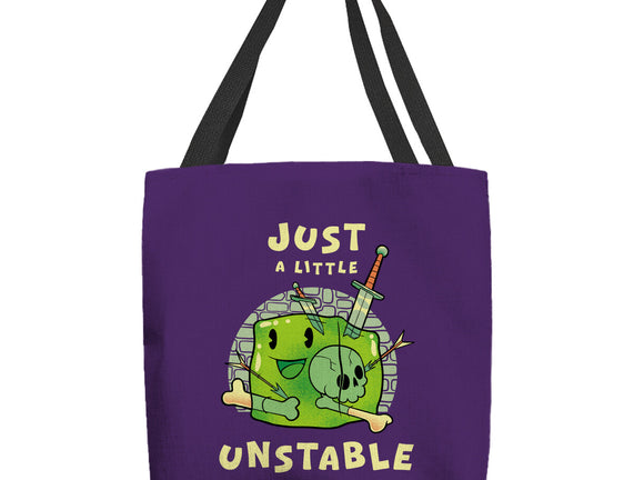 Just A Little Unstable