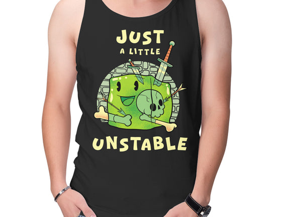 Just A Little Unstable