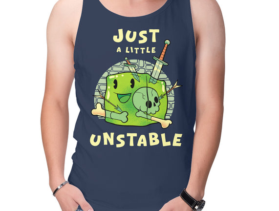 Just A Little Unstable