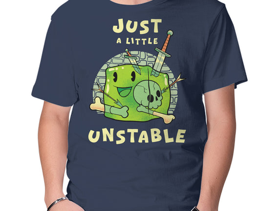 Just A Little Unstable