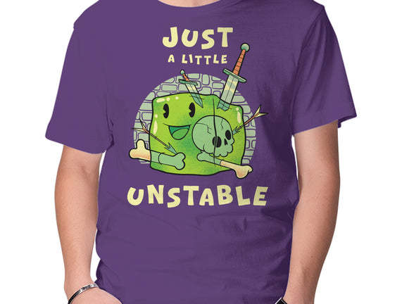 Just A Little Unstable
