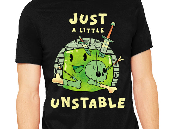 Just A Little Unstable