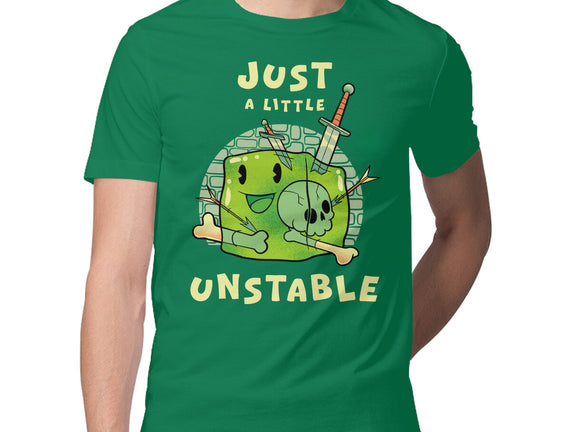 Just A Little Unstable