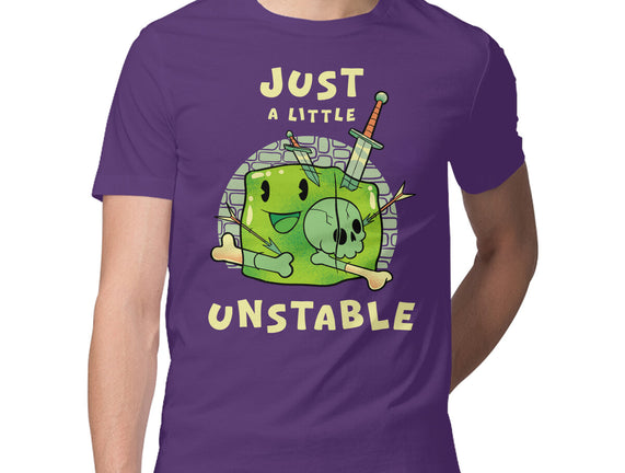 Just A Little Unstable
