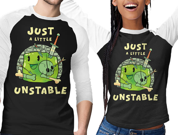 Just A Little Unstable